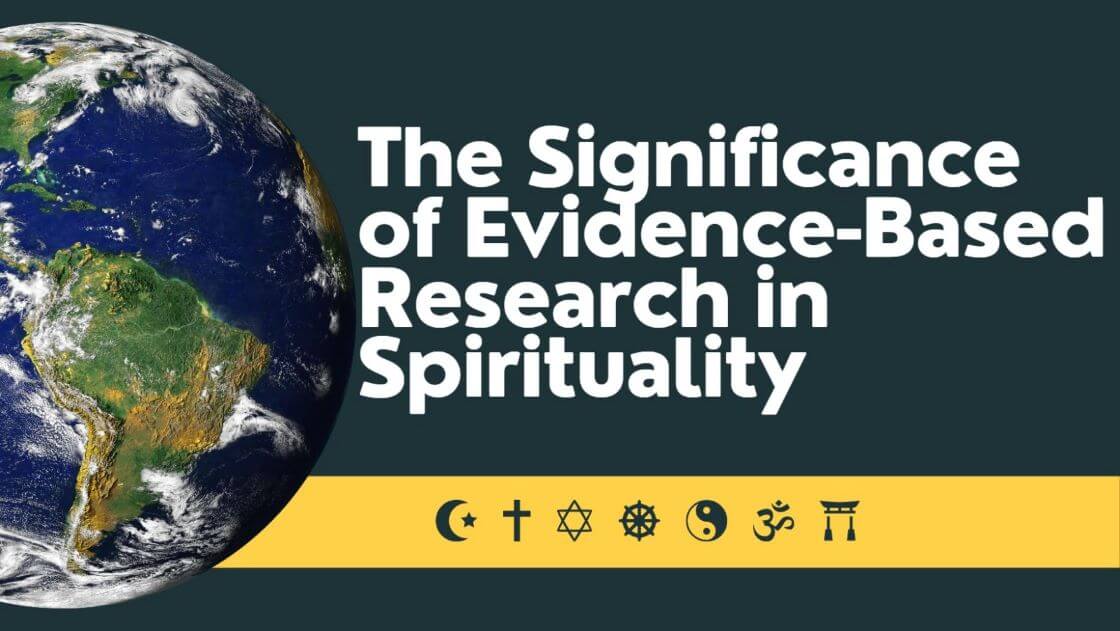 You are currently viewing The Significance of Evidence-Based Research in Spirituality